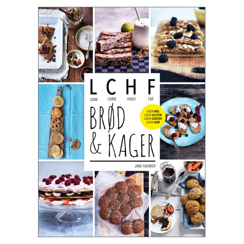 LCHF brød og kager - Jane Faeber